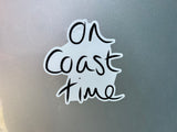 On Coast Time Bumper Sticker